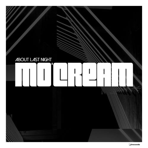 Mo'Cream - About Last Night (Bonus Version) [IRECEPIREC1212D2TRSPDBP]